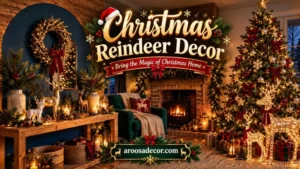 Christmas Reindeer Decor: 15 Creative Holiday Decor Ideas